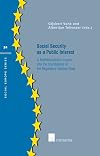 Social Security as a Public Interest: A Multidisciplinary Inquiry Into the Foundations of the Regulatory Welfare State (Social Europe Series)