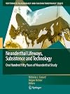 Neanderthal Lifeways, Subsistence and Technology: One Hundred Fifty Years of Neanderthal Study (Vertebrate Paleobiology and Paleoanthropology)