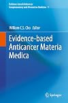 Evidence-based Anticancer Materia Medica (Evidence-based Anticancer Complementary and Alternative Medicine)