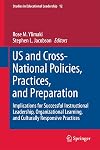 US and cross-national policies, practices, and preparation implications for successful instructional leadership, organizational learning, and culturally responsive practices