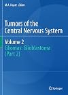 Tumors of the Central Nervous System, Volume 2: Gliomas: Glioblastoma (Part 2)