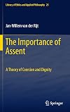 The importance of assent a theory of coercion and dignity