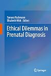 Ethical Dilemmas in Prenatal Diagnosis