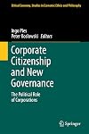 Corporate citizenship and new governance the political role of corporations