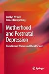 Motherhood and Postnatal Depression: Narratives of Women and Their Partners