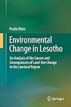 Environmental Change in Lesotho An Analysis of the Causes and Consequences of Land-Use Change in the Lowland Region