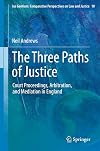 The three paths of justice court proceedings, arbitration, and mediation in England