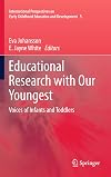 Educational research with our youngest voices of infants and toddlers