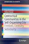 Contractual Communities in the Self-Organising City Freedom, Creativity, Subsidiarity
