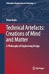Technical Artefacts: Creations of Mind and Matter: A Philosophy of Engineering Design (Philosophy of Engineering and Technology)