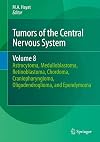 Tumors of the Central Nervous System, Volume 8 Astrocytoma, Medulloblastoma, Retinoblastoma, Chordoma, Craniopharyngioma, Oligodendroglioma, and Ependymoma