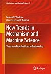 New trends in mechanism and machine science theory and applications in engineering