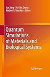 Quantum Simulations of Materials and Biological Systems