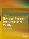 The Space-Economic Transformation of the City Towards Sustainability
