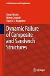 Dynamic Failure of Composite and Sandwich Structures