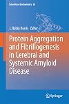 Protein Aggregation and Fibrillogenesis in Cerebral and Systemic Amyloid Disease