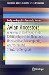 Avian Ancestors A Review of the Phylogenetic Relationships of the Theropods Unenlagiidae, Microraptoria, Anchiornis and Scansoriopterygidae