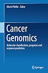Cancer genomics molecular classification, prognosis and response prediction