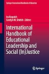 International Handbook of Educational Leadership and Social (In)Justice (Springer International Handbooks of Education)