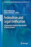 Federalism and Legal Unification: A Comparative Empirical Investigation of Twenty Systems (Ius Gentium: Comparative Perspectives on Law and Justice)
