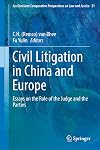 Civil Litigation in China and Europe: Essays on the Role of the Judge and the Parties (Ius Gentium: Comparative Perspectives on Law and Justice)