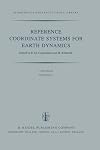 Reference coordinate systems for earth dynamics : proceedings of the 56th Colloquium of the International Astronomical Union held in Warsaw, Poland, September 8-12, 1980