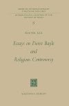 Essays on Pierre Bayle and religious controversy
