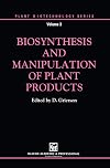 Biosynthesis and manipulation of plant products