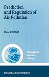Prediction and Regulation of Air Pollution (Atmospheric and Oceanographic Sciences Library)