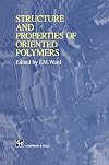 Structure and Properties of Oriented Polymers - Second Edition