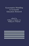 Econometric Modeling in Economic Education Research (International Series in Economic Modelling)
