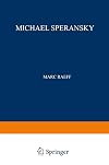 Michael Speransky Statesman of Imperial Russia 1772-1839