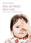 Oei, er klopt iets niet ...: Als je kind een beperking heeft
