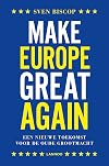 Make Europe great again een nieuwe toekomst voor de oude grootmacht