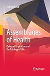 Assemblages of Health: Deleuze's Empiricism and the Ethology of Life