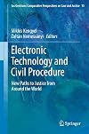 Electronic Technology and Civil Procedure: New Paths to Justice from Around the World (Ius Gentium: Comparative Perspectives on Law and Justice, 15)