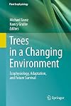Trees in a changing environment : ecophysiology, adaptation, and future survival