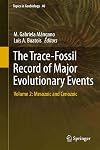 The Trace-Fossil Record of Major Evolutionary Events: Volume 2: Mesozoic and Cenozoic (Topics in Geobiology)