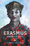 Erasmus dwarsdenker : een biografie