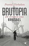 Brutopia de dromen van Brussel