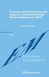 Protection of Natural Persons With Regard to Automated Individual Decision-making in the GDPR (European Monographs)