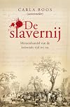 de Slavernij: Mensenhandel Van de Koloniale Tijd Tot NU