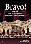Bravo! 125 jaar Het Concertgebouw en Koninklijk Concertgebouworkest