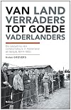 Van landverraders tot goede vaderlanders de opsluiting van collaborateurs in Nederland en Belgie, 1944-1950