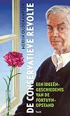 De conservatieve revolte een ideeëngeschiedenis van de Fortuyn-opstand