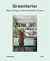 Greenterior: Plant Loving Creatives and Their Homes