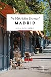 The 500 hidden secrets of Madrid