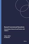 Beyond Conventional Boundaries: Uncertainty in Research and Practice with Children