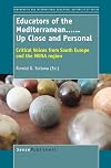 Educators of the Mediterranean-- up close and personal critical voices from South Europe and the MENA region