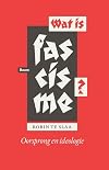 Wat is fascisme? oorsprong en ideologie